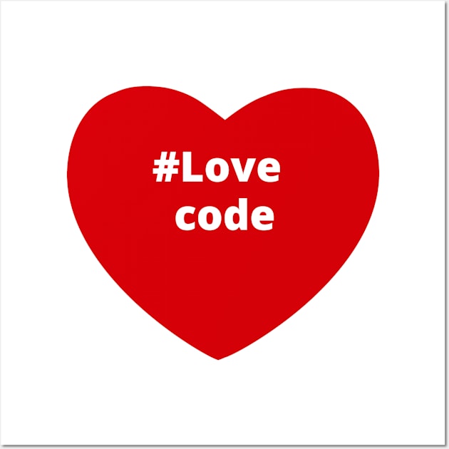 Love Code - Hashtag Heart Wall Art by support4love